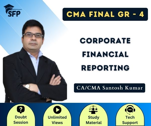 Corporate Financial Reporting By CA/CMA Santosh Kumar